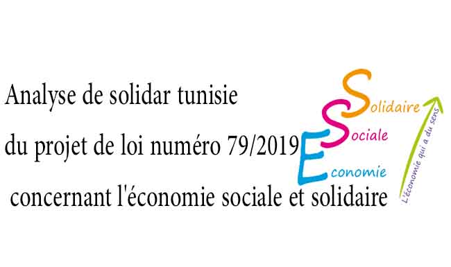 Analyse de solidar tunisie du projet de loi numéro 79/2019 concernant l'économie sociale et solidaire
